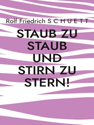 cover image of Staub zu Staub und Stirn zu Stern!